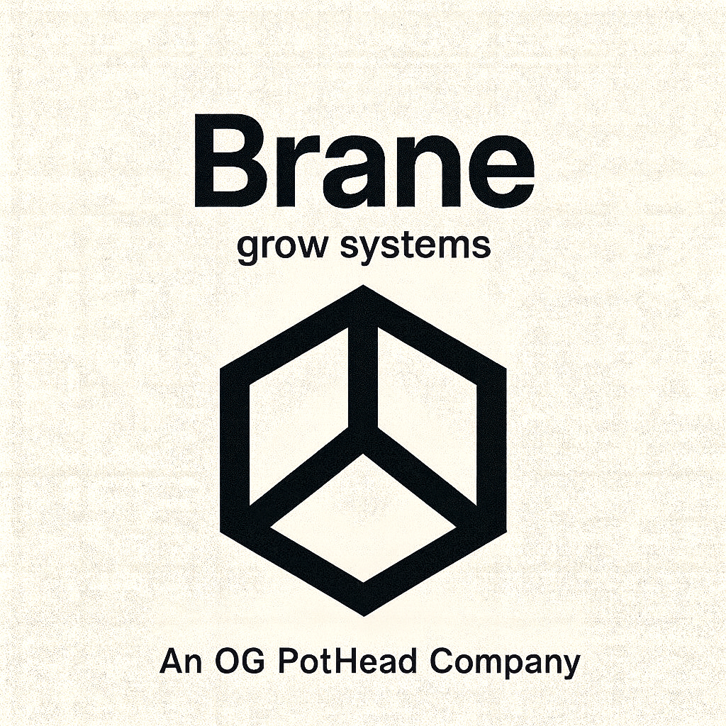 Brane — OG PotHead controlled environment agriculture system